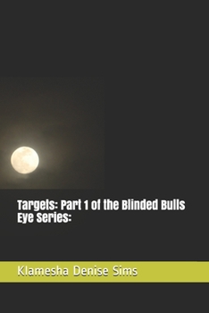 Paperback Targets: Part 1 of the Blinded Bulls Eye Series: Book