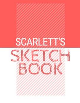 Paperback Scarlett's Sketchbook: Personalized red sketchbook with name: 120 Pages Book