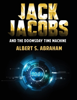 Paperback Jack Jacobs and the Doomsday Time Machine Book