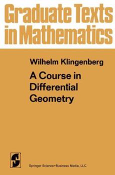 A Course in Differential Geometry - Book #51 of the Graduate Texts in Mathematics