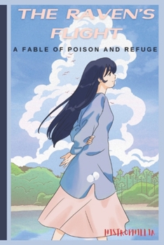 Paperback The Raven's Flight: A Fable of Poison and Refuge Book