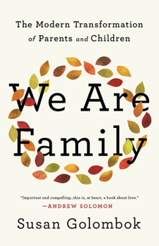 Hardcover We Are Family: The Modern Transformation of Parents and Children Book