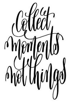 Paperback Collect Moments Not Things: 6x9 College Ruled Line Paper 150 Pages Book