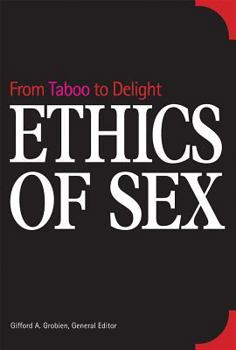 Paperback Ethics of Sex: From Taboo to Delight Book