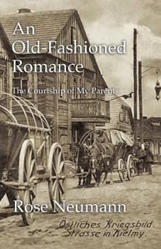 Paperback An Old-Fashioned Romance: The Courtship of My Parents Book