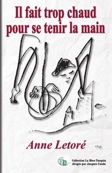 Paperback Il fait trop chaud pour se tenir la main [French] Book