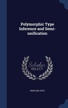 Hardcover Polymorphic Type Inference and Semi-unification Book