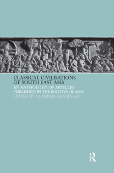 Classical Civilizations of South-East Asia: Key Papers from SOAS