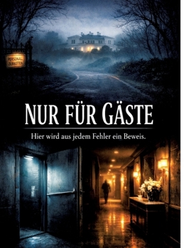 Hardcover Nur für Gäste: Hier wird aus jedem Fehler ein Beweis. [German] Book