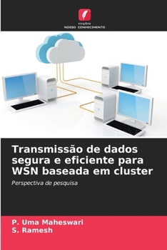 Paperback Transmissão de dados segura e eficiente para WSN baseada em cluster [Portuguese] Book