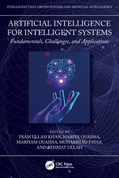 Paperback Artificial Intelligence for Intelligent Systems: Fundamentals, Challenges, and Applications Book