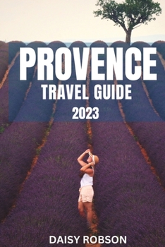 Paperback Provence Travel Guide 2023 Book