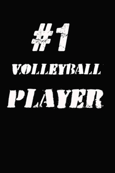#1 Volleyball  Player Notebook: Lined Notebook / Journal Gift, 120 Pages, 6x9, Soft Cover, Matte Finish