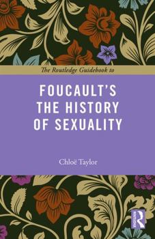 Paperback The Routledge Guidebook to Foucault's The History of Sexuality Book