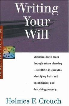 Paperback Writing Your Will: Guides to Help Taxpayers Make Decisions Throughout the Year to Reduce Taxes, Eliminate Hassles, and Minimize Professio Book