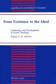 Hardcover From Existence to the Ideal: Continuity and Development in Kant's Theology Book