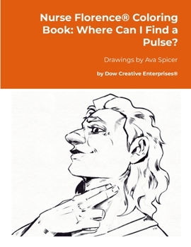 Paperback Nurse Florence(R) Coloring Book: Where Can I Find a Pulse? Book