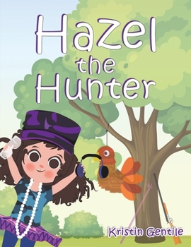 Paperback Hazel the Hunter Book
