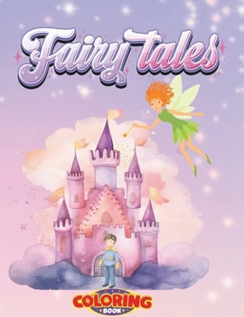 Fairy Tales coloring book: Coloring book with fairy tales characters for kids