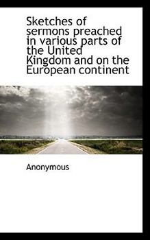 Paperback Sketches of Sermons Preached in Various Parts of the United Kingdom and on the European Continent Book