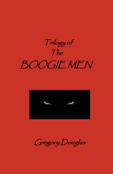 The Trilogy of The Boogie Men