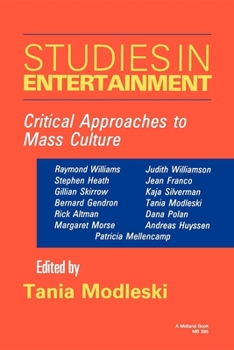 Studies in Entertainment: Critical Approaches to Mass Culture (Theories of Contemporary Culture, Vol 7) - Book  of the ries of Contemporary Culture