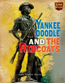 Library Binding Yankee Doodle and the Redcoats: Soldiering in the Revolutionary War Book