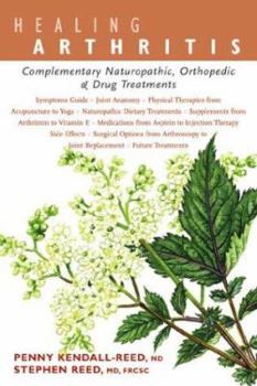 Paperback Healing Arthritis: Complementary Naturopathic, Orthopedic & Drug Treatments Book