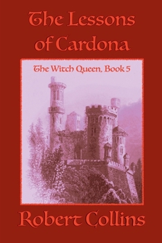 The Lessons of Cardona - Book #5 of the Witch Queen