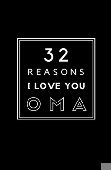 Paperback 32 Reasons I Love You Oma: Fill In Prompted Memory Book