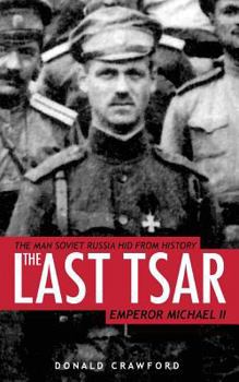 Paperback The Last Tsar: Emperor Michael II Book