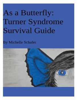 Paperback As A Butterfly: Turner Syndrome Survival Guide Book