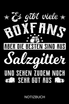 Es gibt viele Boxfans aber die besten sind aus Salzgitter und sehen zudem noch sehr gut aus: A5 Notizbuch | Liniert 120 Seiten | Geschenk/Geschenkidee ... | Muttertag | Namenstag (German Edition)