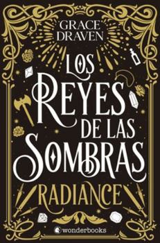 Los Reyes de Las Sombras: Radiance