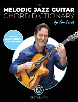 Paperback The Melodic Jazz Guitar Chord Dictionary Book