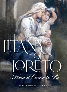 Paperback The Litany of Loreto: How It Came to Be Book