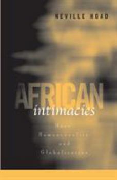 Paperback African Intimacies: Race, Homosexuality, and Globalization Book