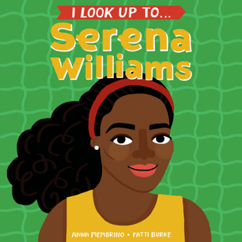 Board book I Look Up To... Serena Williams Book