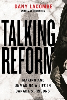 Paperback Talking Reform: Making and Unmaking a Life in Canada's Prisons Book