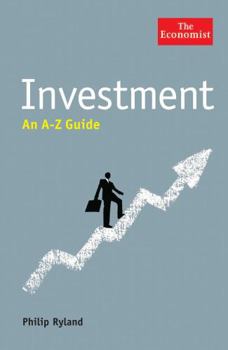 Paperback INVESTMENT: AN A-Z GUIDE (ECONOMIST A-Z GUIDE) Book