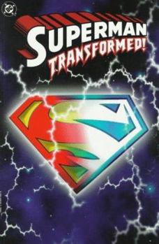 Superman: Transformed! - Book #30 of the Post-Crisis Superman