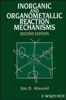 Hardcover Inorganic and Organometallic Reaction Mechanisms Book