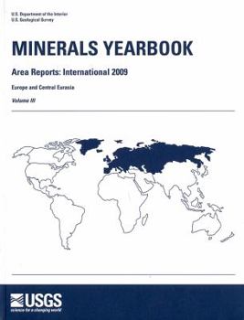 Paperback Minerals Yearbook, 2009, V. 3, Europe and Central Eurasia Book