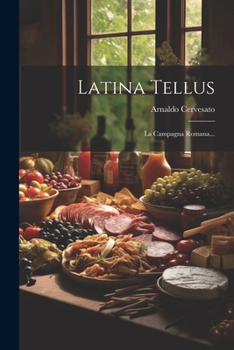Paperback Latina Tellus: La Campagna Romana... [Italian] Book