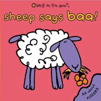 Sheep Says Baa! (Bang on the Door)