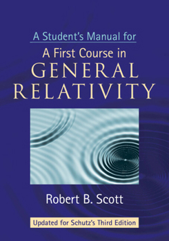 Paperback A Student's Manual for a First Course in General Relativity, Third Edition Book