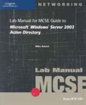 Paperback 70-294: Lab Manual for MCSE Guide to Microsoft Windows Server 2003 Active Directory Book
