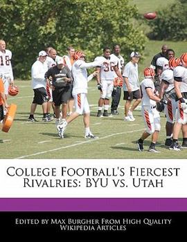 College Football's Fiercest Rivalries : BYU vs. Utah