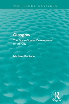 Paperback Glasgow: The Socio-spatial Development of the City Book