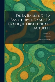 Paperback de la rarete de la basiotripsie daans la pratique obstetricale actuelle [French] Book